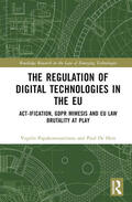 De Hert / Papakonstantinou |  The Regulation of Digital Technologies in the EU | Buch |  Sack Fachmedien