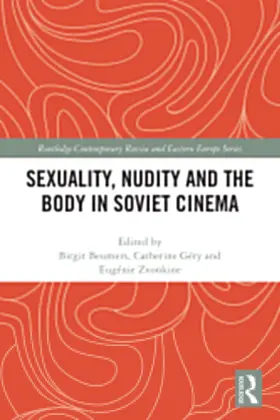 Beumers / Géry / Zvonkine |  Sexuality, Nudity and the Body in Soviet Cinema | Buch |  Sack Fachmedien