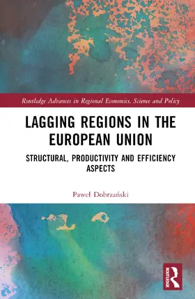 Dobrza¿ski / Dobrzanski |  Lagging Regions in the European Union | Buch |  Sack Fachmedien