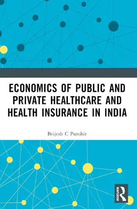 Purohit |  Economics of Public and Private Healthcare and Health Insurance in India | Buch |  Sack Fachmedien