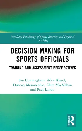 Cunningham / Kittel / Mascarenhas |  Decision Making for Sports Officials | Buch |  Sack Fachmedien