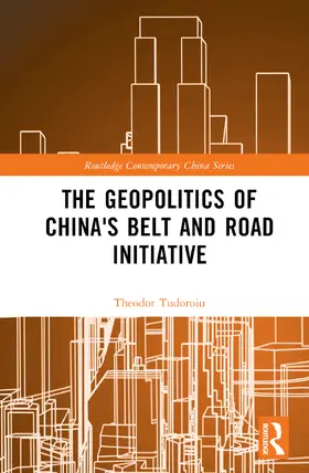 Tudoroiu |  The Geopolitics of China's Belt and Road Initiative | Buch |  Sack Fachmedien