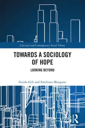 Gili / Mangone |  Towards a Sociology of Hope | Buch |  Sack Fachmedien