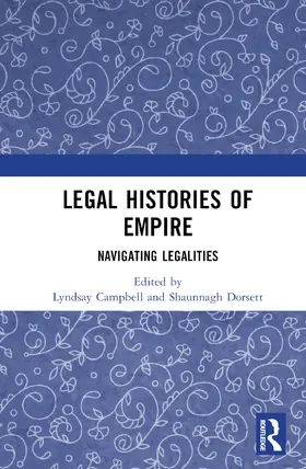 Campbell / Dorsett |  Legal Histories of Empire | Buch |  Sack Fachmedien