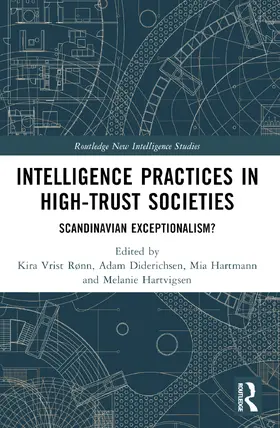Vrist Rønn / Diderichsen / Hartmann |  Intelligence Practices in High-Trust Societies | Buch |  Sack Fachmedien