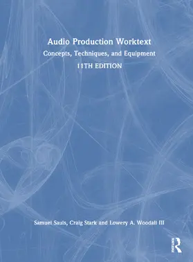 Sauls / Stark / Woodall III | Audio Production Worktext | Buch | 978-1-032-61648-3 | sack.de