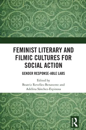 Revelles-Benavente / Sánchez-Espinosa |  Feminist Literary and Filmic Cultures for Social Action | Buch |  Sack Fachmedien