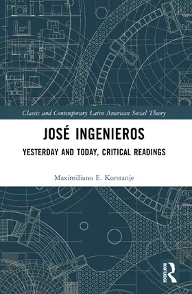 Korstanje |  Jose Ingenieros | Buch |  Sack Fachmedien