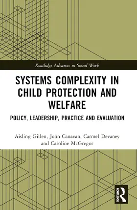 Gillen / Canavan / Devaney |  Systems Complexity in Child Protection and Welfare | Buch |  Sack Fachmedien