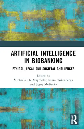 Mayrhofer / Slokenberga / Mezinska |  Artificial Intelligence in Biobanking | Buch |  Sack Fachmedien