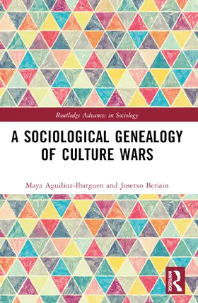 Aguiluz-Ibargüen / Beriain |  A Sociological Genealogy of Culture Wars | Buch |  Sack Fachmedien