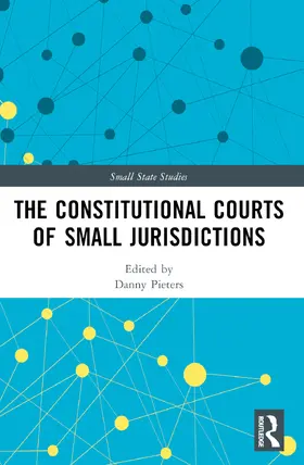 Pieters |  The Constitutional Courts of Small Jurisdictions | Buch |  Sack Fachmedien