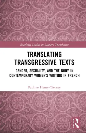 Henry-Tierney |  Translating Transgressive Texts | Buch |  Sack Fachmedien