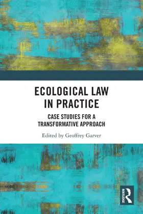 Garver |  Ecological Law in Practice | Buch |  Sack Fachmedien