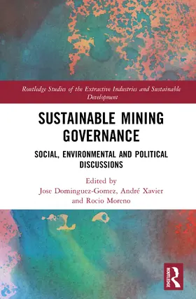 Xavier / Dominguez-Gomez / Moreno |  Sustainable Mining Governance | Buch |  Sack Fachmedien