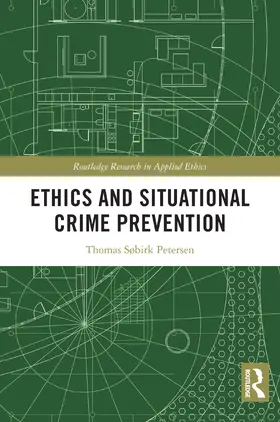 Petersen |  Ethics and Situational Crime Prevention | Buch |  Sack Fachmedien