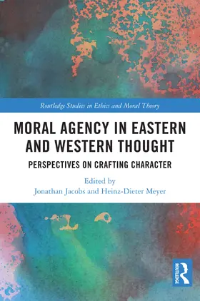 Jacobs / Meyer |  Moral Agency in Eastern and Western Thought | Buch |  Sack Fachmedien