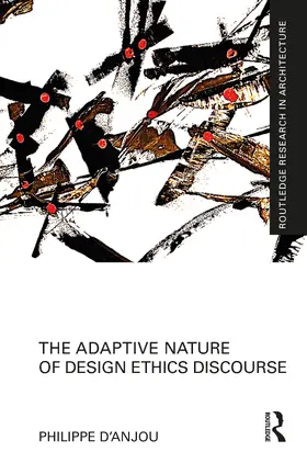d’Anjou |  The Adaptive Nature of Design Ethics Discourse | Buch |  Sack Fachmedien
