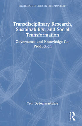Dedeurwaerdere | Transdisciplinary Research, Sustainability, and Social Transformation | Buch | 978-1-03-262427-3 | sack.de