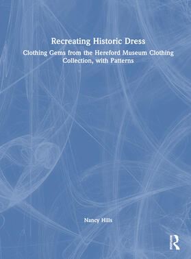 Hills | Recreating Historic Dress | Buch | 978-1-03-262461-7 | sack.de