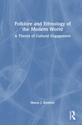 Bronner |  Folklore and Ethnology of the Modern World | Buch |  Sack Fachmedien