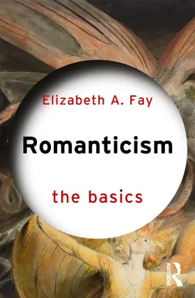Fay | Romanticism: The Basics | Buch | 978-1-032-62569-0 | www.sack.de