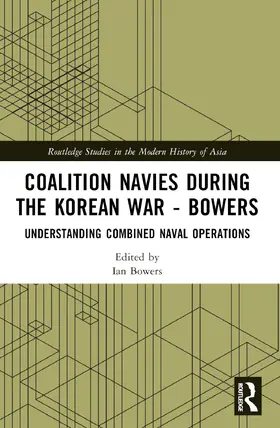 Bowers | Coalition Navies during the Korean War | Buch | 978-1-032-62655-0 | sack.de