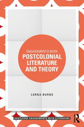 Burns |  Engagements with Postcolonial Literature and Theory | Buch |  Sack Fachmedien