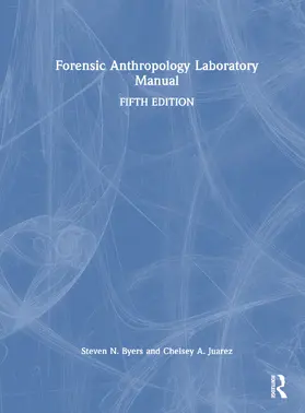Byers / Juarez |  Forensic Anthropology Laboratory Manual | Buch |  Sack Fachmedien