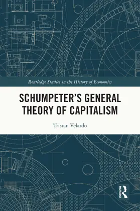 Velardo |  Schumpeter's General Theory of Capitalism | Buch |  Sack Fachmedien