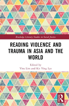 Lim / Lye |  Reading Violence and Trauma in Asia and the World | Buch |  Sack Fachmedien