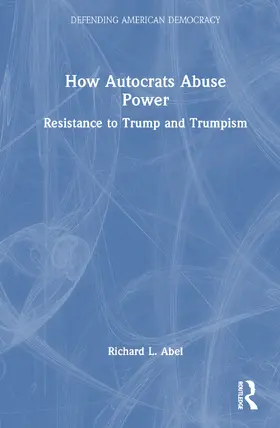 Abel |  How Autocrats Abuse Power | Buch |  Sack Fachmedien