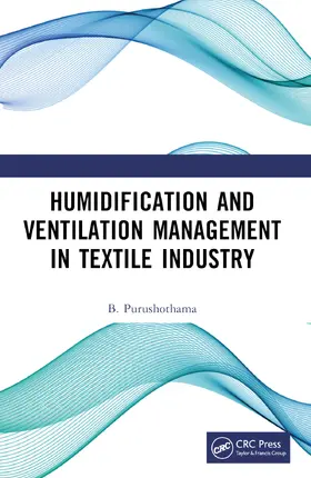 Purushothama |  Humidification and Ventilation Management in Textile Industry | Buch |  Sack Fachmedien