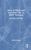 Dryden |  How to Think and Intervene Like an REBT Therapist | Buch |  Sack Fachmedien