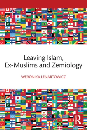 Lenartowicz |  Leaving Islam, Ex-Muslims and Zemiology | Buch |  Sack Fachmedien