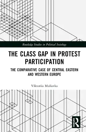 Muliavka |  The Class Gap in Protest Participation | Buch |  Sack Fachmedien