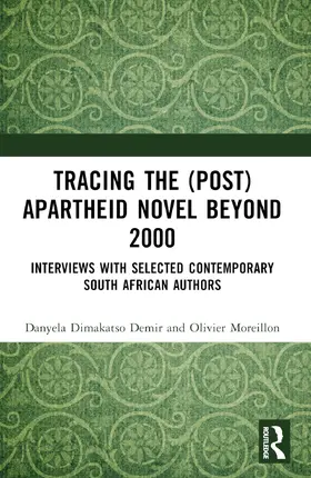 Dimakatso Demir / Moreillon | Tracing the (Post)Apartheid Novel beyond 2000 | Buch | 978-1-032-63223-0 | www.sack.de