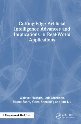 Hussain / López / Sahni |  Cutting-Edge Artificial Intelligence Advances and Implications in Real-World Applications | Buch |  Sack Fachmedien