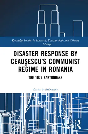 Steinbrueck |  Disaster Response by Ceau¿escu's Communist Regime in Romania | Buch |  Sack Fachmedien