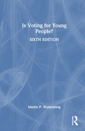 Wattenberg | Is Voting for Young People? | Buch | 978-1-032-63376-3 | www.sack.de