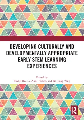 Li / Forbes / Yang |  Developing Culturally and Developmentally Appropriate Early STEM Learning Experiences | Buch |  Sack Fachmedien
