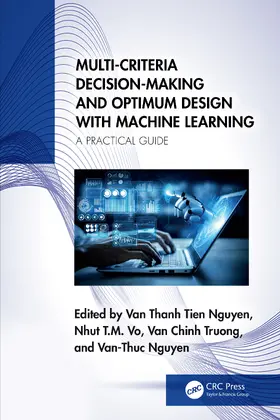 Nguyen / Vo / Truong |  Multi-Criteria Decision-Making and Optimum Design with Machine Learning | Buch |  Sack Fachmedien