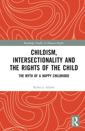 Adami |  Childism, Intersectionality and the Rights of the Child | Buch |  Sack Fachmedien