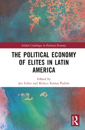 Ickler / Ramos Padrón |  The Political Economy of Elites in Latin America | Buch |  Sack Fachmedien