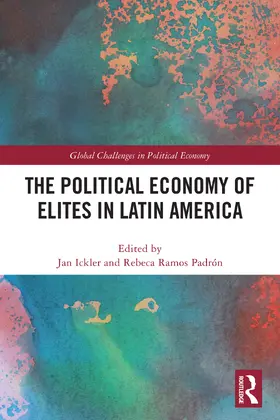 Ickler / Ramos Padrón |  The Political Economy of Elites in Latin America | Buch |  Sack Fachmedien