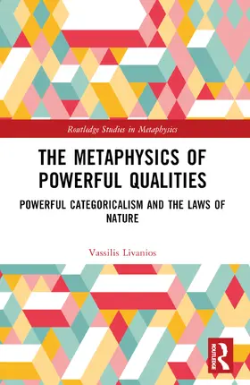 Livanios |  The Metaphysics of Powerful Qualities | Buch |  Sack Fachmedien