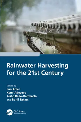 Adler / Adeyeye / Bello-Dambatta |  Rainwater Harvesting for the 21st Century | Buch |  Sack Fachmedien