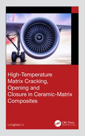 Li |  High-Temperature Matrix Cracking, Opening and Closure in Ceramic-Matrix Composites | Buch |  Sack Fachmedien
