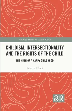 Adami |  Childism, Intersectionality and the Rights of the Child | Buch |  Sack Fachmedien
