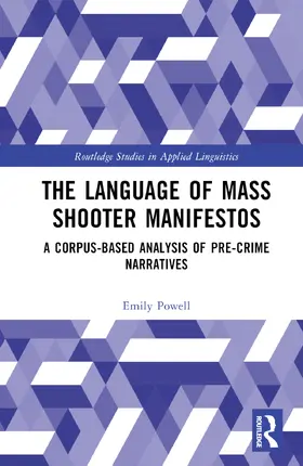 Powell |  The Language of Mass Shooter Manifestos | Buch |  Sack Fachmedien